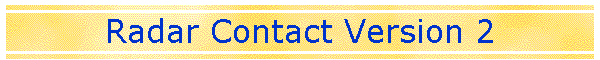 Radar Contact Version 2